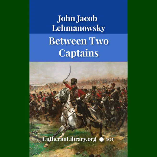 Between Two Captains – The Autobiography of John Jacob Lehmanowsky