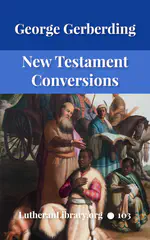 New Testament Conversions by George H. Gerberding