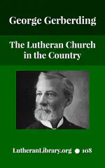 The Lutheran Church in the Country by George H. Gerberding