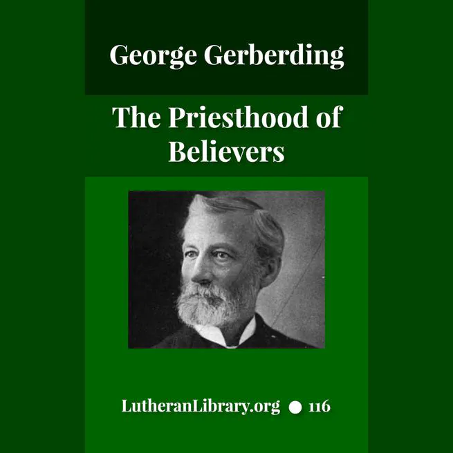 The Priesthood of Believers by George H. Gerberding