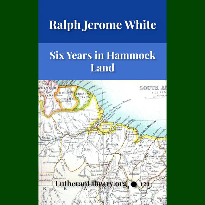 Six Years in Hammock Land by Ralph Jerome White