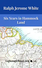 Six Years in Hammock Land by Ralph Jerome White