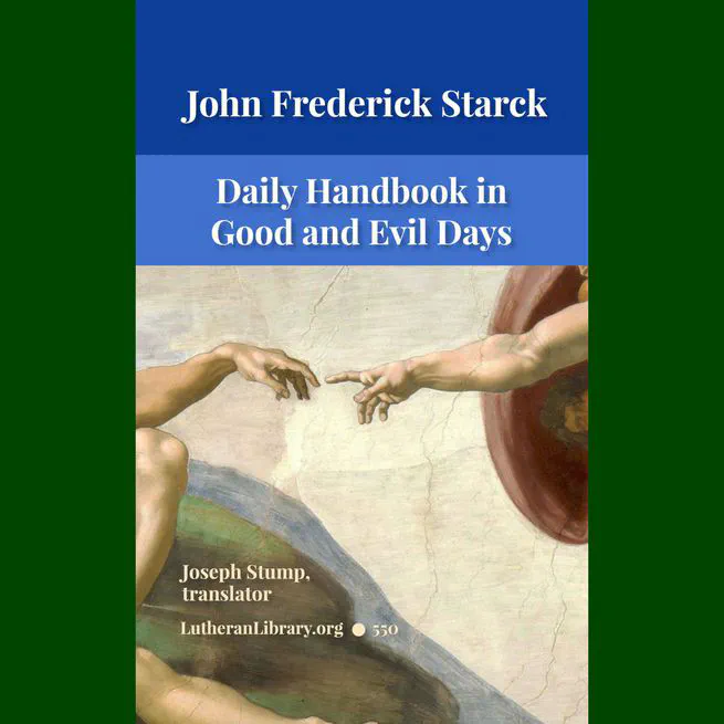 Daily Handbook In Good and Evil Days by John Frederick Starck