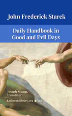 Daily Handbook In Good and Evil Days by John Frederick Starck
