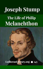 The Life of Philip Melanchthon by Joseph Stump