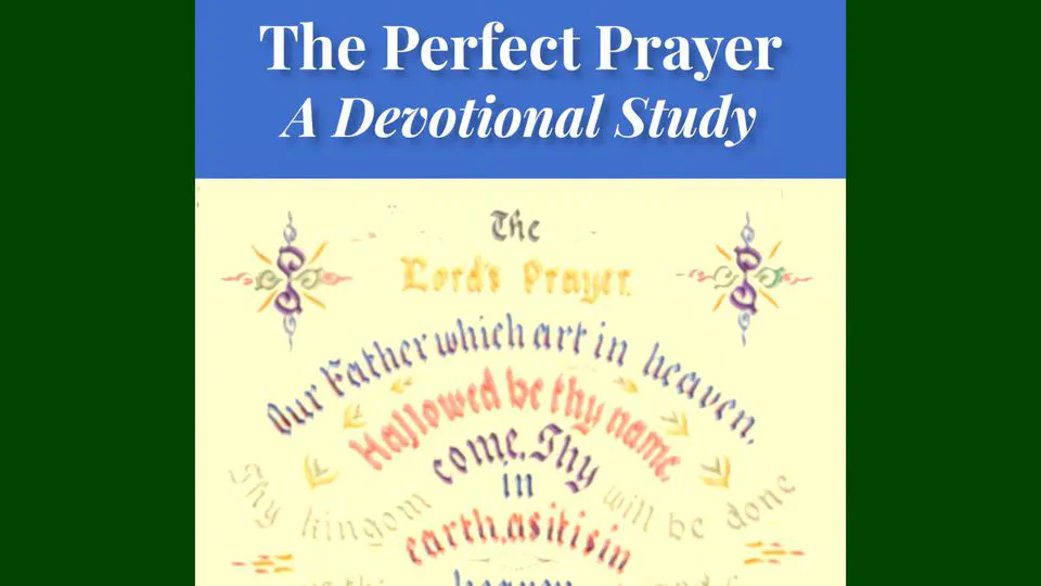 The Lord's Prayer: A Devotional Study Based on Luther's Smaller Catechism by Charles Armond Miller