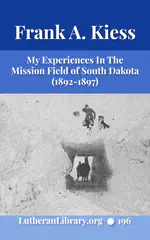 My Experiences In The Mission Field Of South Dakota by Frank Albert Kiess
