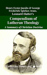 Hutter's Compend of Christian Doctrine translated by Henry Eyster Jacobs