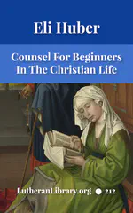 Food for the Heavenly Way: Words of Counsel to Beginners in the Christian Life by Eli Huber