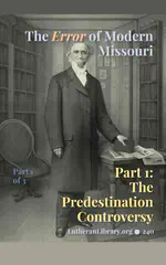 The Error of Modern Missouri Part 1: The Present Controversy