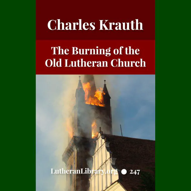 The Burning Of The Old Lutheran Church by Charles Krauth