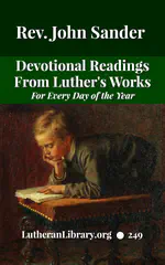 Devotional Readings from Luther's Works For Every Day of the Year