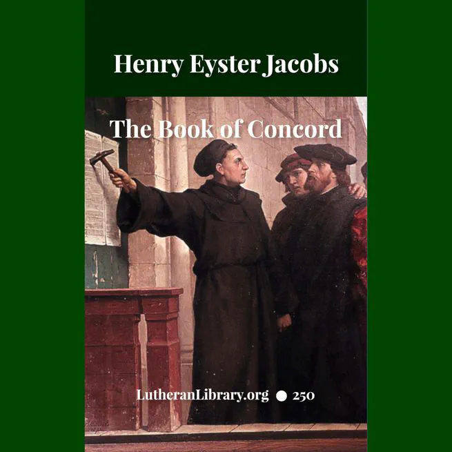 The Book of Concord 1911 Henry Eyster Jacobs Version