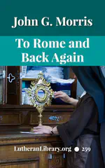 To Rome and Back Again: The Story of Two Proselytes by John G. Morris