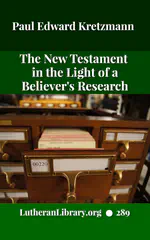 The New Testament in Light of a Believer's Research by Paul Edward Kretzmann