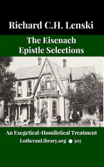 The Eisenach Epistle Selections by Richard C. H. Lenski
