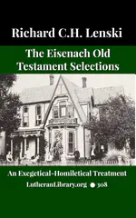 Eisenach Old Testament Selections by Richard C. H. Lenski