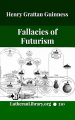 Fallacies of Futurism by Henry Grattan Guinness
