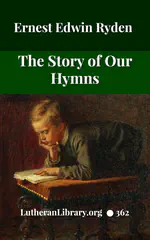 The Story of Our Hymns by Ernest Edwin Ryden