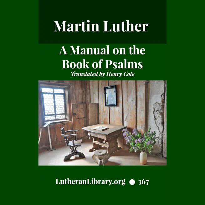 Manual on the Psalms by Martin Luther