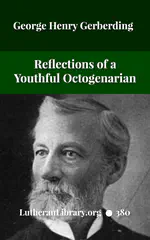 Reminiscent Reflections of a Youthful Octogenarian by George Henry Gerberding