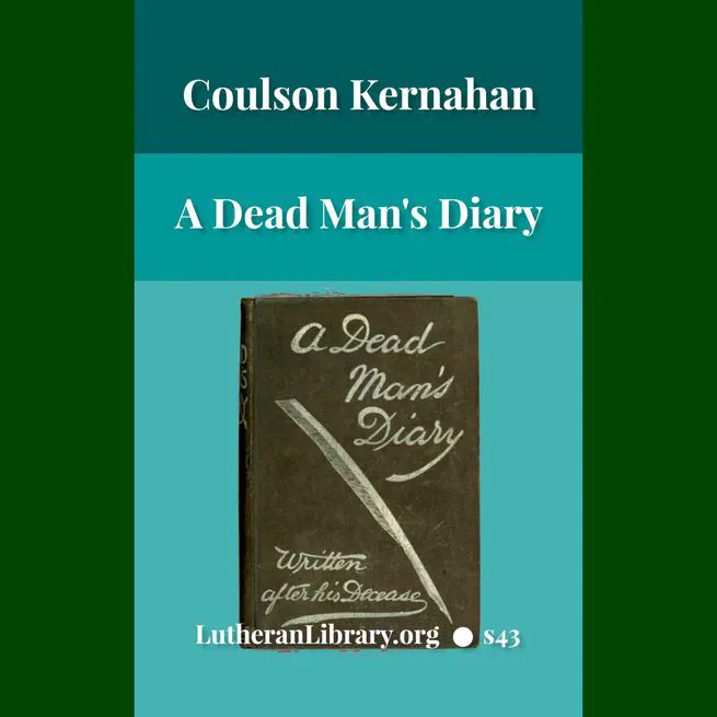A Dead Man's Diary: Written After His Decease by Coulson Kernahan