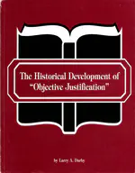 The Historical Development of Objective Justification by Larry A. Darby