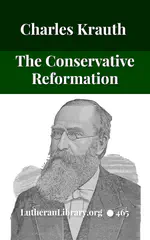 The Conservative Reformation by Charles Porterfield Krauth