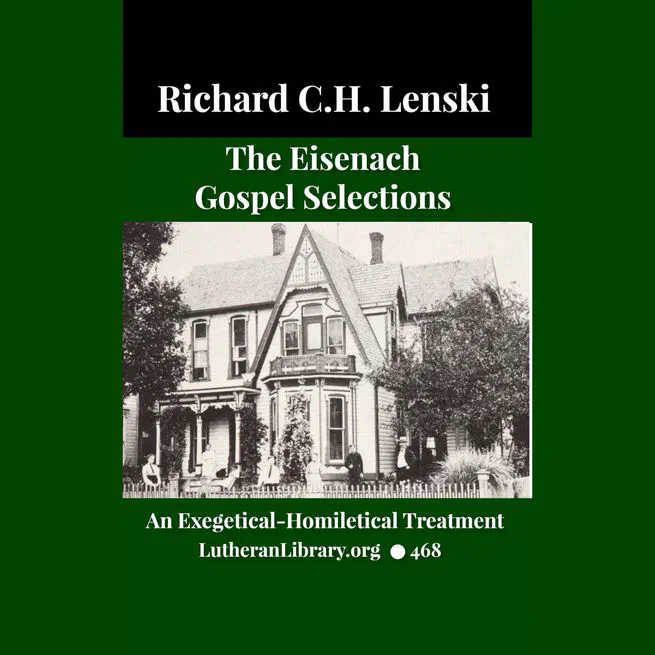 The Eisenach Gospel Selections by Richard C. H. Lenski