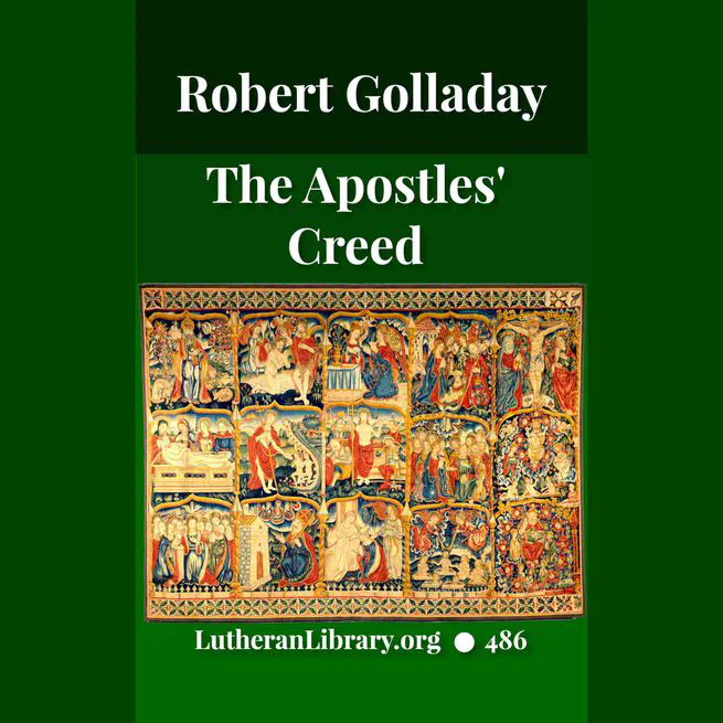 The Apostles' Creed by Robert Golladay