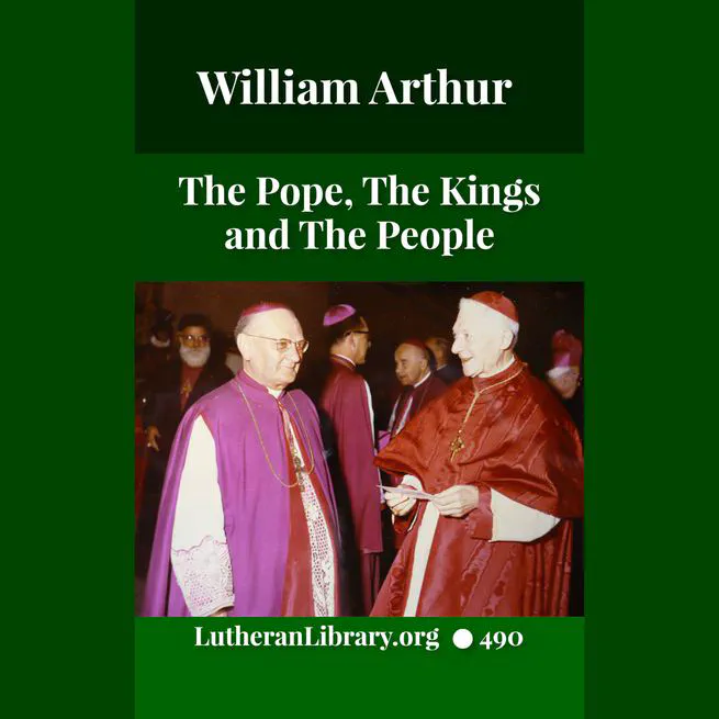 The Pope, The Kings and The People by William Arthur