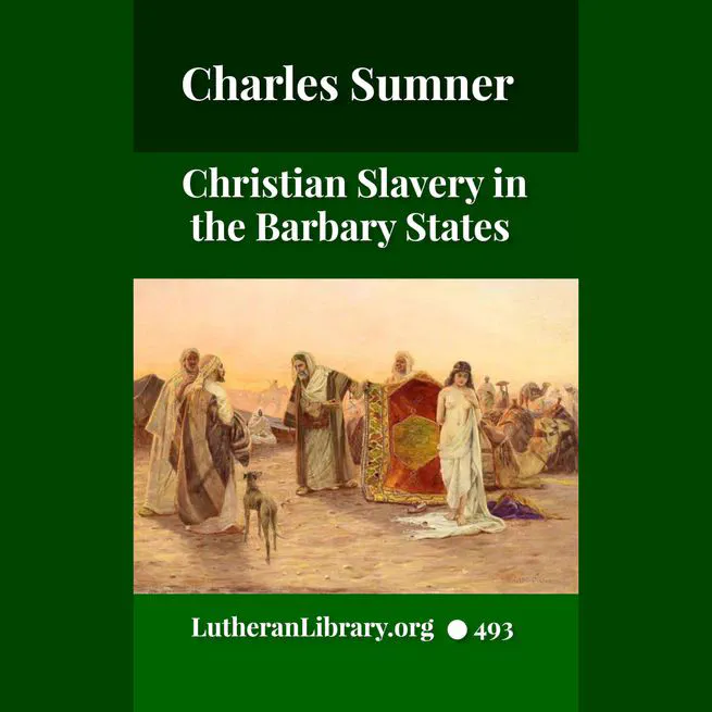 Christian Slavery in the Barbary States by Charles Sumner