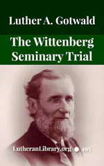 The Trial of Professor Luther A. Gotwald by Wittenberg Seminary