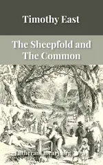The Sheepfold and The Common or 'The Evangelical Rambler' by Timothy East