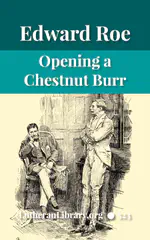 Opening a Chestnut Burr by Edward Payson Roe