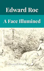 A Face Illumined by Edward Payson Roe