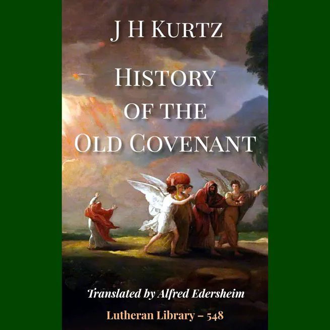 History of the Old Covenant by J H Kurtz