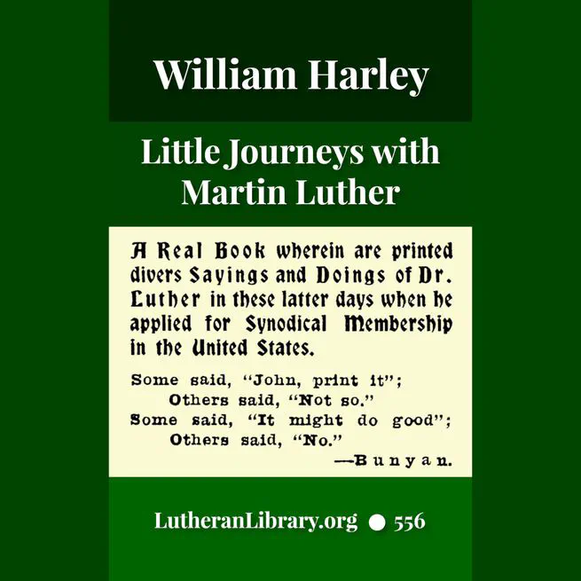 Little Journeys With Martin Luther by William Harley