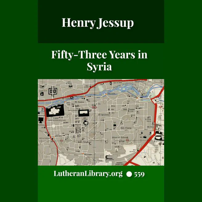 Fifty-Three Years in Syria by Henry Jessup