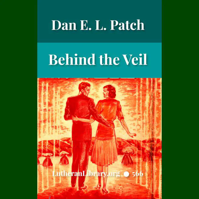Behind the Veil by Dan E. L. Patch