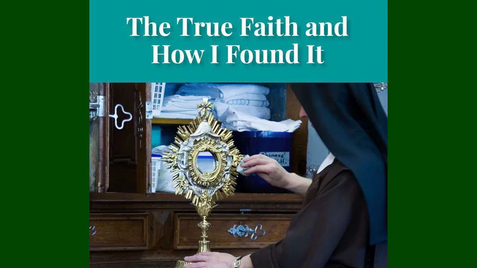How I Found the True Faith by Samuel McGerald