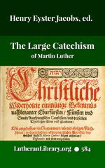 Luther's Large Catechism translated by Henry Eyster Jacobs
