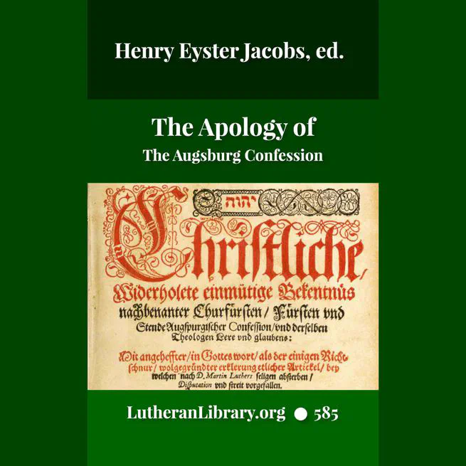 The Apology of The Augsburg Confession by Philip Melanchthon