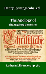 The Apology of The Augsburg Confession by Philip Melanchthon