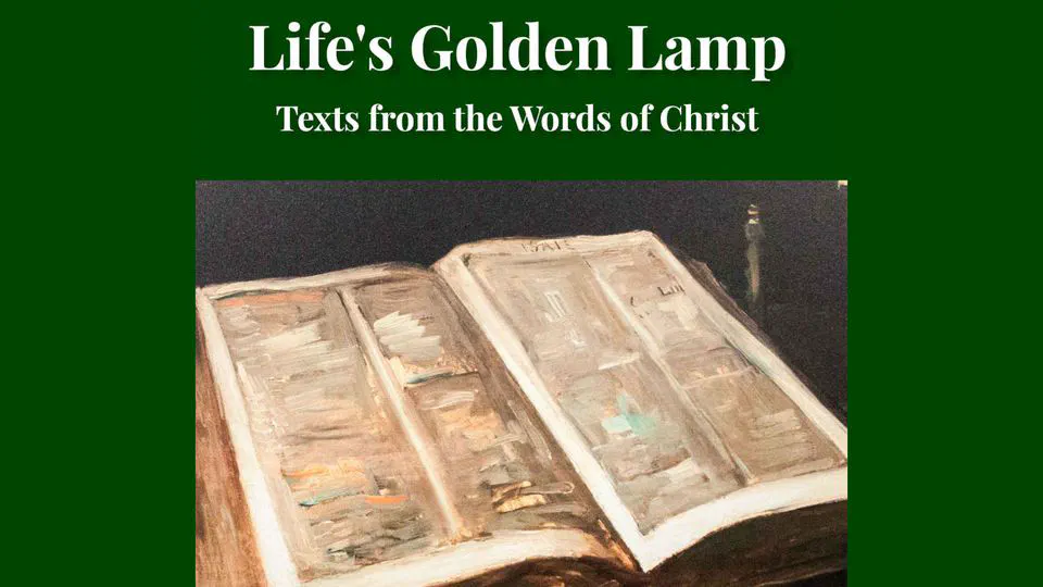 Life's Golden Lamp - Daily Devotions from the Words of Christ by Robert Offord
