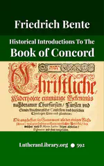 Historical Introductions to the Book of Concord by Friedrich Bente
