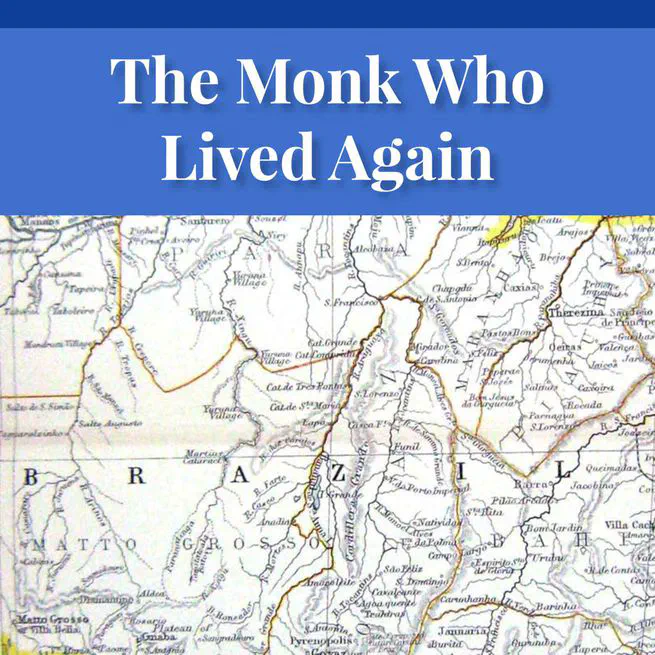 The Monk Who Lived Again. A Tale of South America by B H Pearson