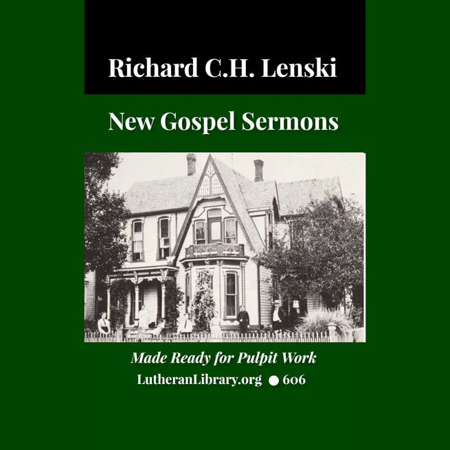 New Gospel Sermons by Richard C. H. Lenski