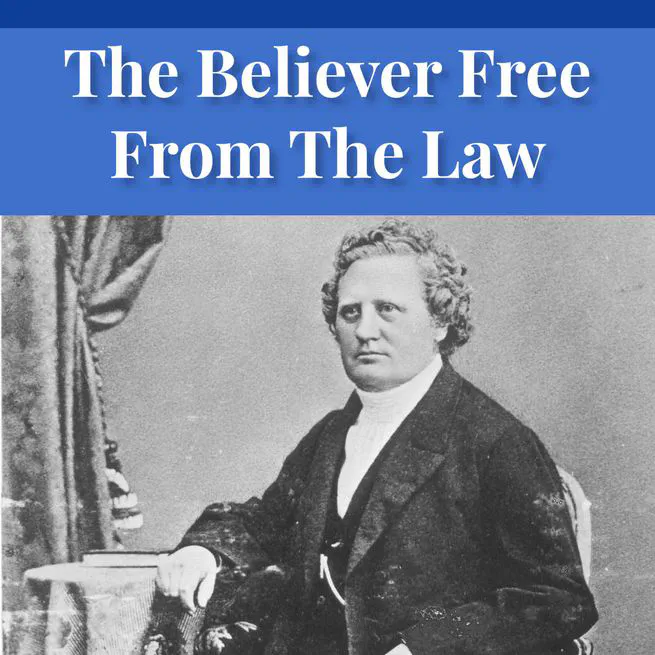 The Believer Free From The Law by Carl Olaf Rosenius