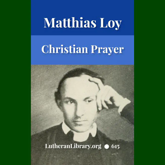 Christian Prayer by Matthias Loy